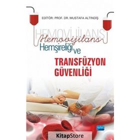 Hemovijilans Hemşireliği ve Transfüzyon Güvenliği - Kolektif