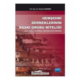 Hemşehri Derneklerinin Baskı Grubu Niteliği - Gürbüz Özdemir