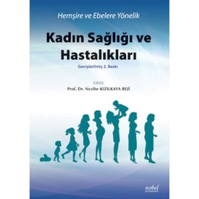 Hemşire ve Ebelere Yönelik Kadın Sağlığı ve Hastalıkları - Nezihe Kızılkaya Beji