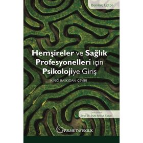 Hemşireler ve Sağlık Profesyonelleri için Psikolojiye Giriş - Ruhi Selçuk Tabak