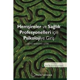 Hemşireler ve Sağlık Profesyonelleri için Psikolojiye Giriş - Ruhi Selçuk Tabak