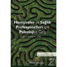 Hemşireler ve Sağlık Profesyonelleri için Psikolojiye Giriş - Ruhi Selçuk Tabak