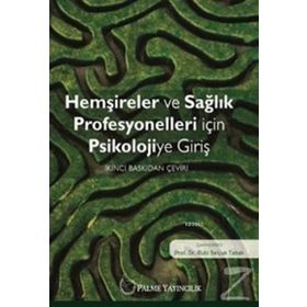 Hemşireler ve Sağlık Profesyonelleri için Psikolojiye Giriş - Ruhi Selçuk Tabak