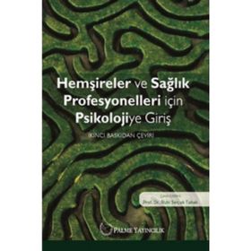 Hemşireler ve Sağlık Profesyonelleri için Psikolojiye Giriş - Ruhi Selçuk Tabak