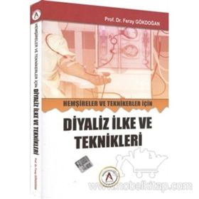 Hemşireler ve Teknikerler İçin Diyaliz İlke ve Teknikleri - Feray Gökdoğan