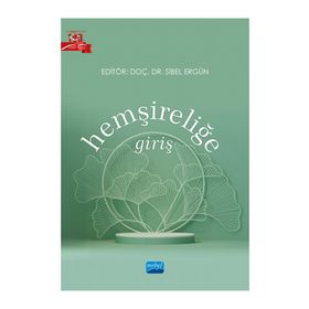 Hemşireliğe Giriş - Ayla Dikmen