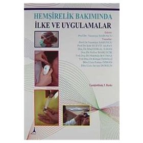 HEMŞİRELİK BAKIMINDA İLKE VE UYGULAMALAR - KOLEKTIF