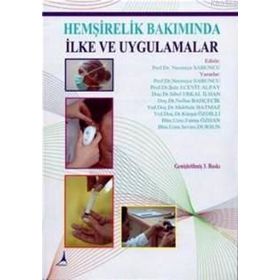 HEMŞİRELİK BAKIMINDA İLKE VE UYGULAMALAR - KOLEKTIF