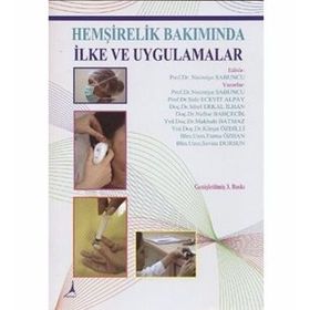 HEMŞİRELİK BAKIMINDA İLKE VE UYGULAMALAR - KOLEKTIF