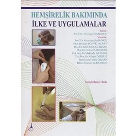 HEMŞİRELİK BAKIMINDA İLKE VE UYGULAMALAR - KOLEKTIF