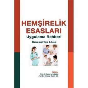 Hemşirelik Esasları - Uygulama Rehberi - Kolektif