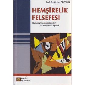 Hemşirelik Felsefesi - Çaylan Pektekin
