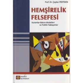 Hemşirelik Felsefesi - Çaylan Pektekin