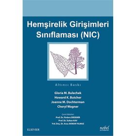 Hemşirelik Girişimleri Sınıflaması-NIC - Nobel Tıp Kitabevi