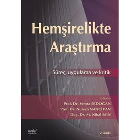 Hemşirelikte Araştırma Süreç Kritik ve Uygulama - Nobel Tıp Kitabevi