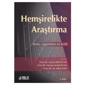 Hemşirelikte Araştırma Süreç Kritik ve Uygulama - Nobel Tıp Kitabevi