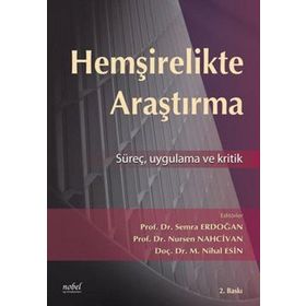 Hemşirelikte Araştırma Süreç Kritik ve Uygulama - Nobel Tıp Kitabevi