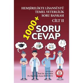 Hemşirelikte Cilt 2 Lisansüstü Temel Yeterlilik Soru Bankası