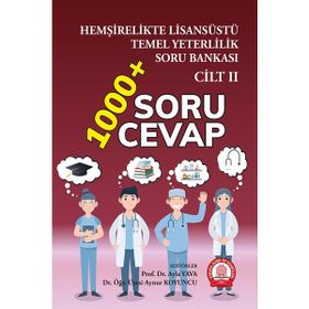 Hemşirelikte Cilt 2 Lisansüstü Temel Yeterlilik Soru Bankası