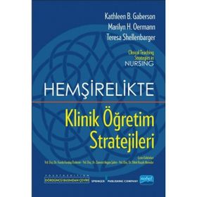 Hemşirelikte Klinik Öğretim Stratejileri - Kolektif