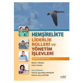 Hemşirelikte Liderlik Rolleri ve Yönetim İşlevleri Teori ve Uygulama - Nobel Tıp Kitabevleri