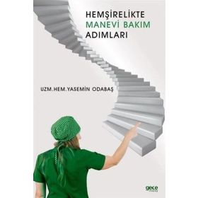 Hemşirelikte Manevi Bakım Adımları - Yasemin Odabaş