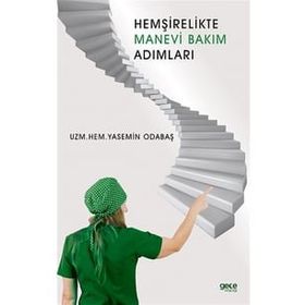 Hemşirelikte Manevi Bakım Adımları - Yasemin Odabaş