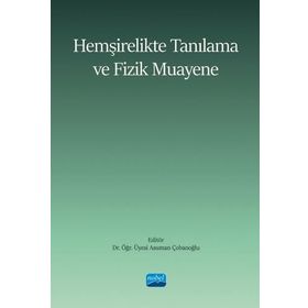 Hemşirelikte Tanılama ve Fizik Muayene Nobel Akademik Yayıncılık