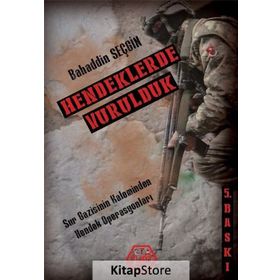Hendeklerde Vurulduk - Bahaddin Seçgin