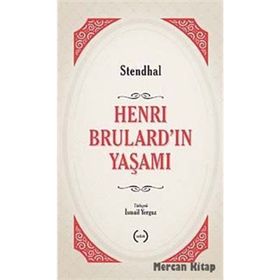Henri Brulard’ın Yaşamı - stendhal henri beyle stendhal
