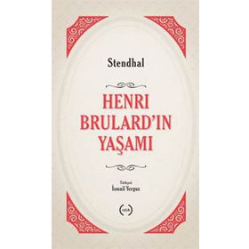 Henri Brulard’ın Yaşamı - stendhal henri beyle stendhal