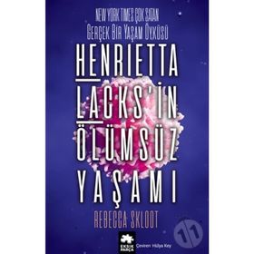 Henrietta Lacks'in Ölümsüz Yaşamı - Rebecca Skloot