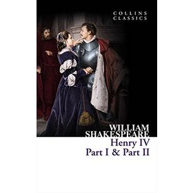 HENRY IV PART I & PART II (COLLINS CLASSICS) - WILLIAM SHAKESPEARE