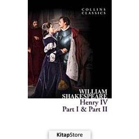 HENRY IV PART I & PART II (COLLINS CLASSICS) - WILLIAM SHAKESPEARE