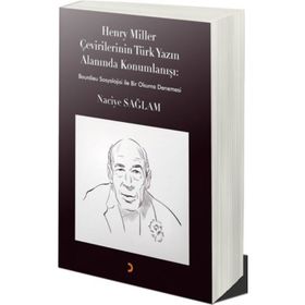 Henry Miller Çevirilerinin Türk Yazın Alanında Konumlanışı Naciye Sağlam Naciye Sağlam