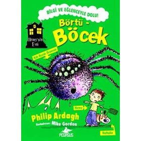 HENRY'NIN EVI: BÖRTÜ - BÖCEK - PHILIP ARDAGH
