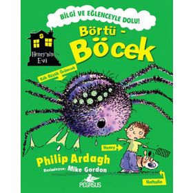 HENRY'NIN EVI: BÖRTÜ - BÖCEK - PHILIP ARDAGH