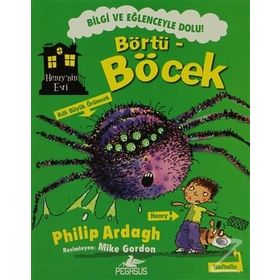 HENRY'NIN EVI: BÖRTÜ - BÖCEK - PHILIP ARDAGH