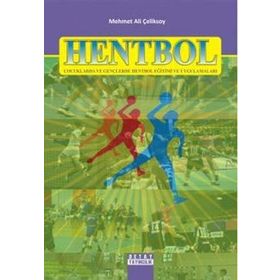 HENTBOL (ÇOCUKLARDA VE GENÇLERDE HENTBOL EĞİTİMİ VE UYGULAMALARI) - MEHMET ALI ÇELİKSOY