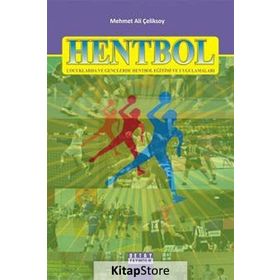 HENTBOL (ÇOCUKLARDA VE GENÇLERDE HENTBOL EĞİTİMİ VE UYGULAMALARI) - MEHMET ALI ÇELİKSOY