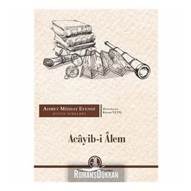 HENÜZ 17 YAŞINDA / ACAYIB-I ALEM / DÜRDANE HANIM - AHMET MITHAT EFENDI