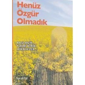 HENÜZ ÖZGÜR OLMADIK - NESLIHAN AKBULUR, HILAL KAPLAN, HAVVA YILMAZ