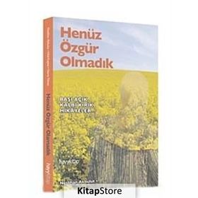 HENÜZ ÖZGÜR OLMADIK - NESLIHAN AKBULUR, HILAL KAPLAN, HAVVA YILMAZ