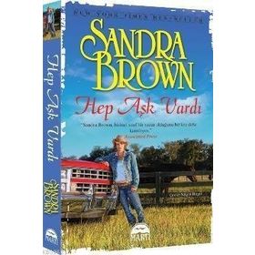 HEP AŞK VARDI - SANDRA BROWN