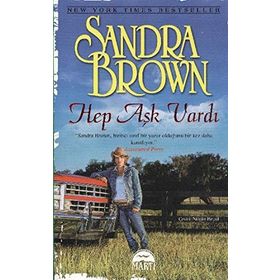 HEP AŞK VARDI - SANDRA BROWN