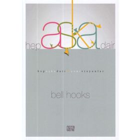 Hep Aşka Dair - Bell Hooks