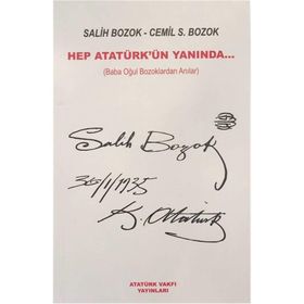 Hep Atatürk ün Yanında - Baba Oğul Bozoklardan Anılar - Cemil S Bozok