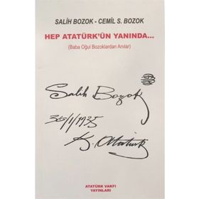 Hep Atatürk ün Yanında - Baba Oğul Bozoklardan Anılar - Cemil S Bozok