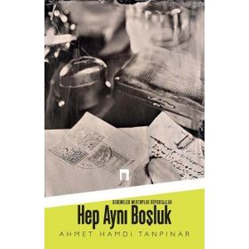 Hep Aynı Boşluk - Ahmet Hamdi Tanpınar