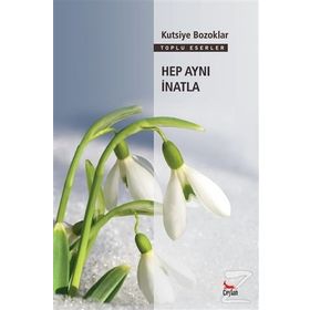 HEP AYNI İNATLA - KUTSIYE BOZOKLAR